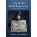 Living Lives in Quiet Desperation: ...the pain of homelessness