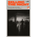 Selling the Night: When Club Culture Meets Brands, Advertising and the Creative Industries