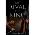 My Rival, the King