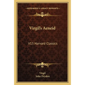 Virgil's Aeneid: V13 Harvard Classics