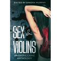 Sex & Violins: An Erotic Crime Anthology