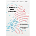America's Path Forward: Conversations with Social Innovators on the Power of Communities Everywhere