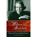 The Abbess of Andalusia: Flannery O'Connor's Spiritual Journey