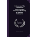 Evidences of the Authenticity, Inspiration and Canonical Authority of the Holy Scriptures