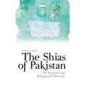 The Shias of Pakistan: An Assertive and Beleaguered Minority