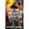 Fire on Breakneck Mountain: Deputy Jordan Tynes Four