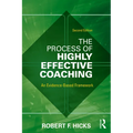 The Process of Highly Effective Coaching: An Evidence-Based Framework