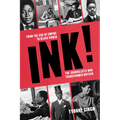 Ink!: From the Age of Empire to Black Power, the Journalists Who Transformed Britain