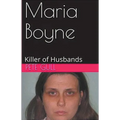 Maria Boyne Killer of Husbands