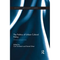 The Politics of Urban Cultural Policy: Global Perspectives