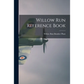 Willow Run Reference Book
