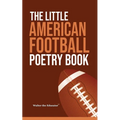 The Little American Football Poetry Book