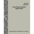Airdrop of Supplies and Equipment: Rigging Ammunition (FM 4-20.153 / MCRP 4-11.3B / TO 13C7-18-41)