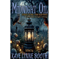 Midnight Oil: Stories to Fuel Your Nightmares