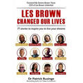 Les Brown Changed Our Lives: 77 stories to inspire you to live your dreams