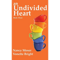 An Undivided Heart