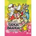 The Incredibly Radical Bradical