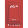 Logistics 2040: Navigating the Future of Supply Chain Management