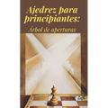 Ajedrez para principiantes: Árbol de aperturas