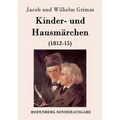 Kinder- und Hausmärchen: (1812-15)