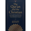 The Qur'an and the Christian: An In-Depth Look Into the Book of Islam for Followers of Jesus