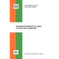 Maximum weights in load lifting and carrying (Occupational safety and health series no. 59)