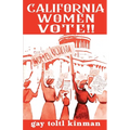 California Women Vote!! A Fight That Never Should Have Been Necessary
