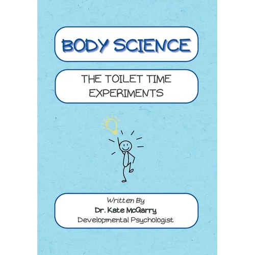 Body Science The Toilet Time Experiments