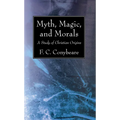 Myth, Magic, and Morals