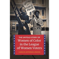 The Untold Story of Women of Color in the League of Women Voters