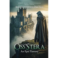 Oss'stera: An Epic Fantasy