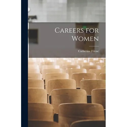 Careers for Women [microform]