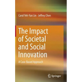 The Impact of Societal and Social Innovation: A Case-Based Approach