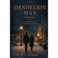 Dandelion Man - the four loves