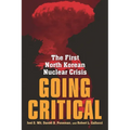 Going Critical: The First North Korean Nuclear Crisis