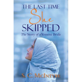 The Last Time She Skipped: The Story of a Yemeni Bride