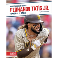 Fernando Tatís Jr.: Baseball Star