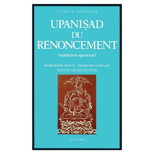 Upanisad du renoncement: (Samnyãsa-Upanisad)