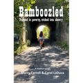 Bamboozled: Trapped in poverty, tricked into slavery