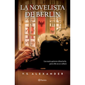 La Novelista de Berlín (Novela) / The Novelist from Berlin (a Novel)