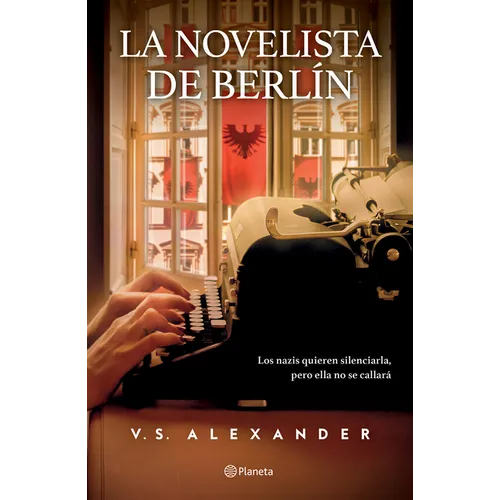 La Novelista de Berlín (Novela) / The Novelist from Berlin (a Novel)