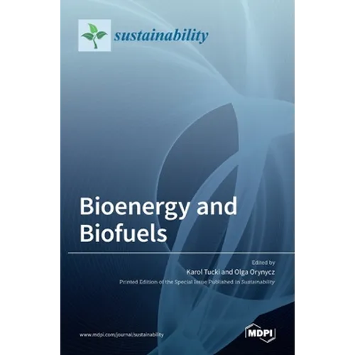 Bioenergy and Biofuels