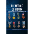 The Medals of Honor: A Comprehensive Pictorial History of the Congressional Medals of Honor