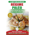 Régime Paléo: Guide du débutant pour le plan d'alimentation Paleo et Recettes éprouvées pour perdre du poids, brûler les graisses et rester en bonne .