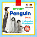 My First Penguin Book Mein erstes Pinguinbuch: Fun Facts & Activities about Penguins in English & German