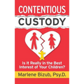 Contentious Custody: Is It Really in the Best Interest of Your Children?