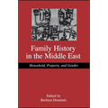 Family History in the Middle East: Household, Property, and Gender