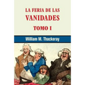 La feria de las vanidades (tomo 1)