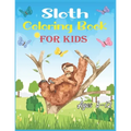Sloth Coloring Book For Kids Ages 8-12: 40 cute unique sloth coloring pages