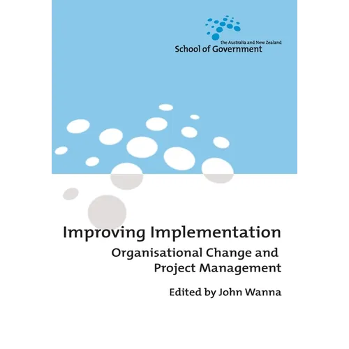 Improving Implementation: Organisational Change and Project Management